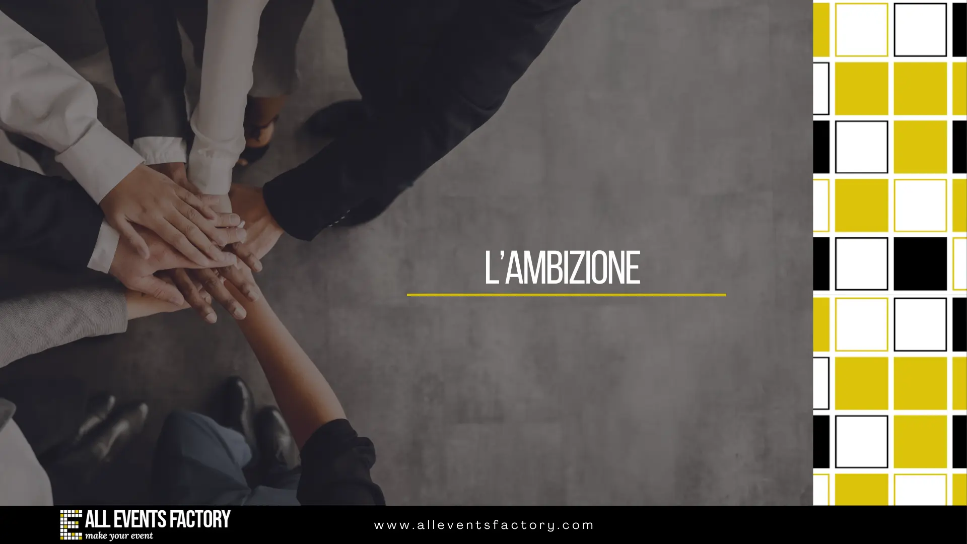 L'Ambizione di All Events Factory L'Ambizione di All Events Factory